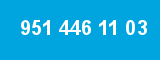 951 446 11 03